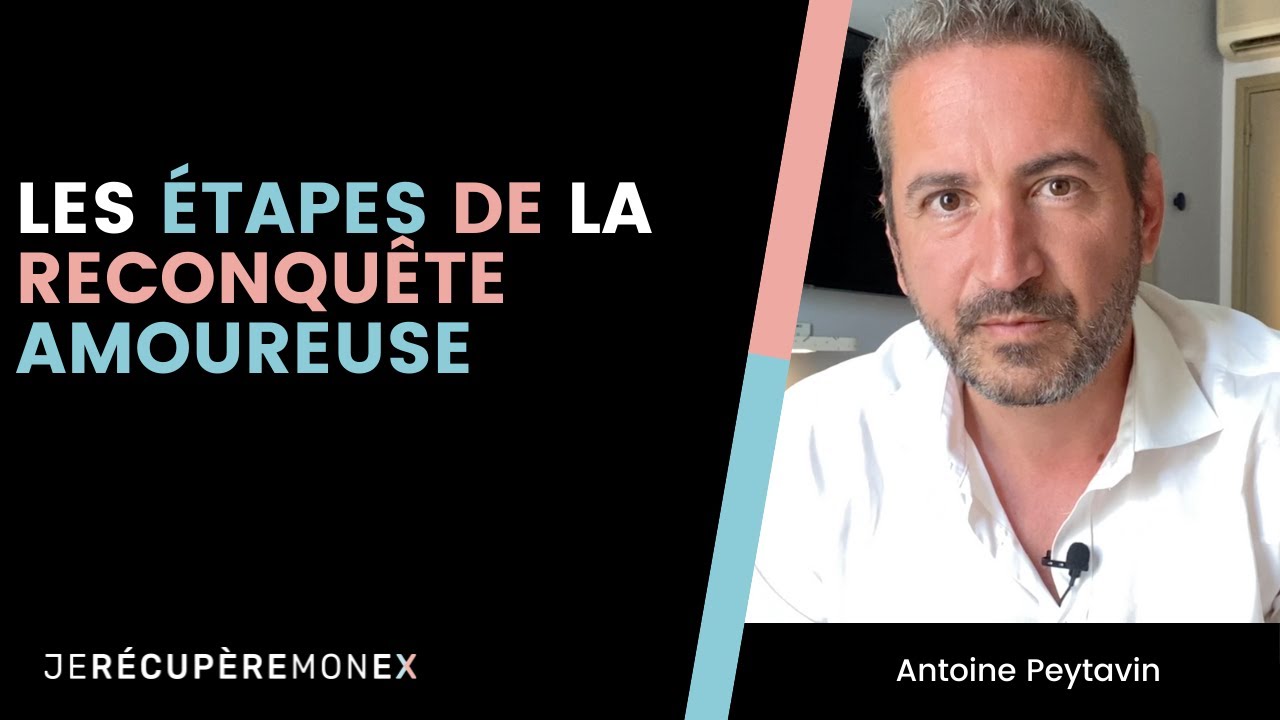 Combien De Temps Dure Une Reconquete Amoureuse LES ÉTAPES DE LA RECONQUÊTE AMOUREUSE - YouTube