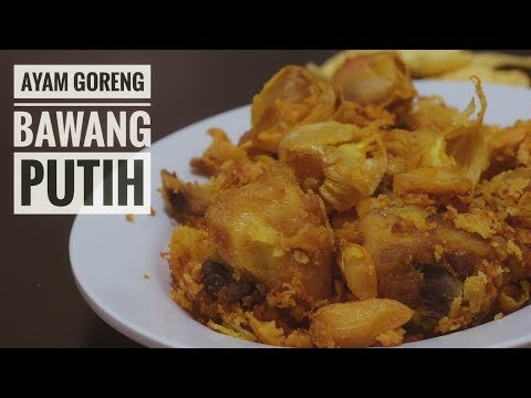 Resep AYAM GORENG BAWANG PUTIH