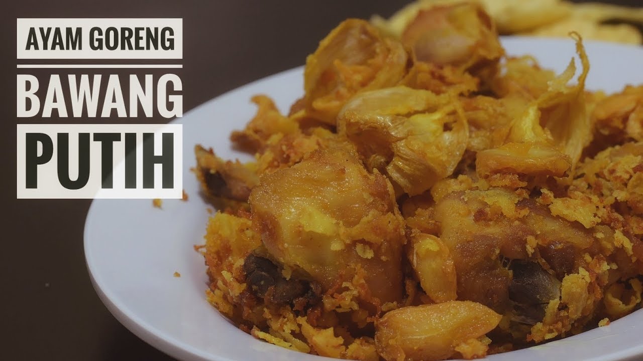 Resep AYAM GORENG BAWANG PUTIH - YouTube