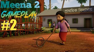 Meena 2 Gameplay episode 2 | Meena 2 bangla gameplay episode 2 | BDYTPlayz |