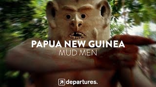 DEPARTURES | S3 E6 | PAPUA NEW GUINEA | Mud Men