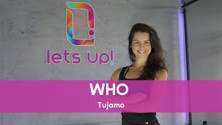 Let's Up! Coreografias - Who (Tujamo)