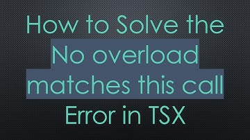 How to Solve the No overload matches this call Error in TSX