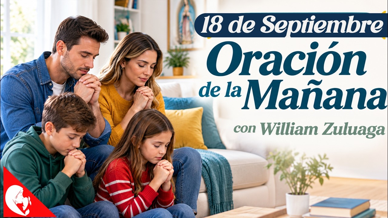 Oración de la Mañana 18 de Septiembre / EN VIVO