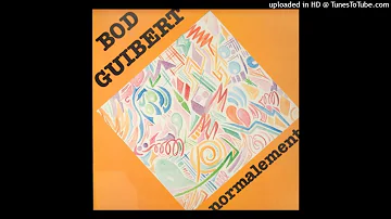 Bod Guibert - Normalement (1989) - 04 - One love