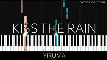 Yiruma - Kiss The Rain (Easy Piano Tutorial)
