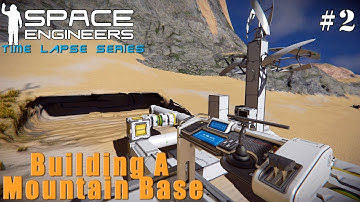 Space Engineers Time Lapse Series: Building A Mountain Base - Attempting An Infinite Drill EP2