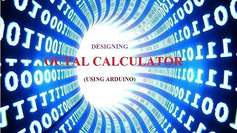 OCTAL CALCULATOR (Using Arduino)