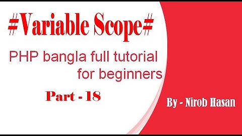 PHP bangla full tutorial for beginners (part#18 - Variable Scope) - Easy Learning - by Nirob Hasan
