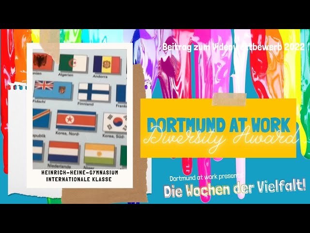 Dortmund at work Diversity Award - Beitrag der Internationalen Klasse des Heinrich-Heine-Gymnasiums