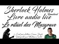 [ Remaster ] Sherlock Holmes Livre Audio Live 2 - Le rituel des Musgrave