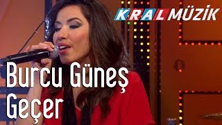 Video thumbnail of "Burcu Güneş - Geçer (Kral Pop Akustik)"