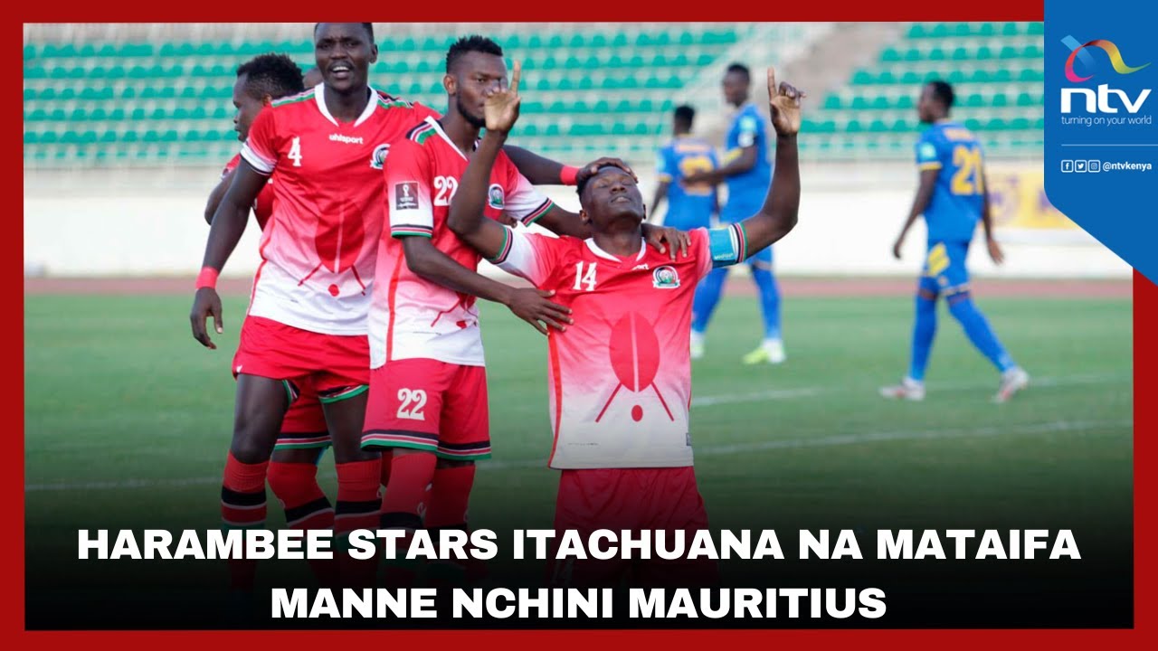Harambee Stars to tackle Mauritius tomorrow 