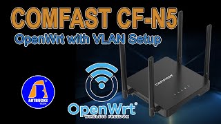 COMFAST CF-N5 | Reflash to OpenWrt & Vlan Setup [ Tagalog ]