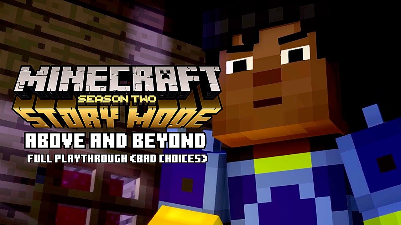 (Bad choices) Minecraft Story Mode Season 2 - Above and Beyond full no ...