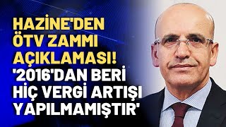 Sicak Geli̇şme Hazineden Ötv Zammı Açıklaması Geldi