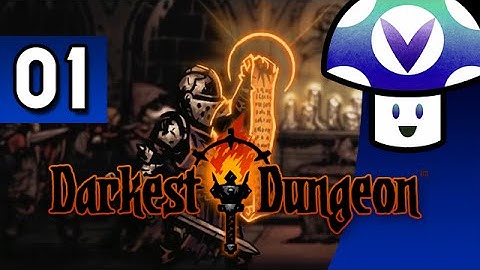 [Vinesauce] Vinny - Darkest Dungeon (part 1)