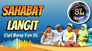 SAHABAT LANGIT// THEME SONG// SINGLE // TIKTOK FAMILY// SL CIPT : BANG YAN 