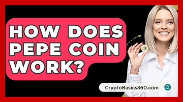 How Does Pepe Coin Work? | CryptoBasics360 News