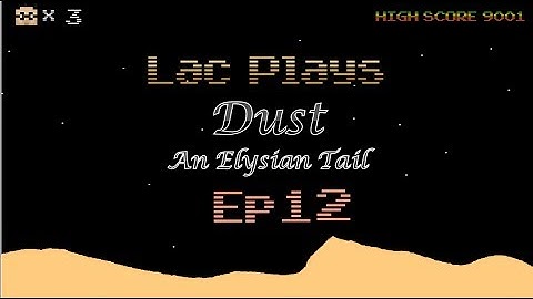 Lac Plays Dust: An Elysian Tail Ep 12 Looking for Sheep