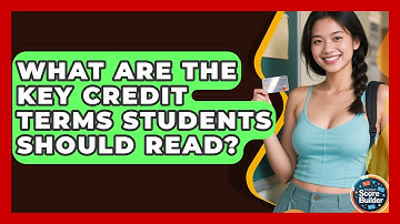 What Are The Key Credit Terms Students Should Read? - Student Score Builder