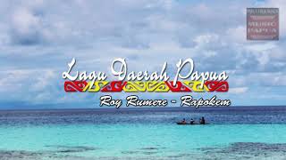 Lagu Daerah Papua | Roy Rumere - Rapokem