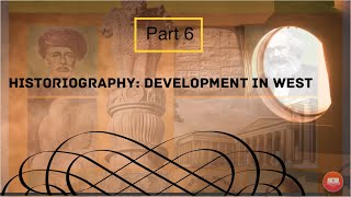 Part 6  historiography development in west  history ssc board std 10