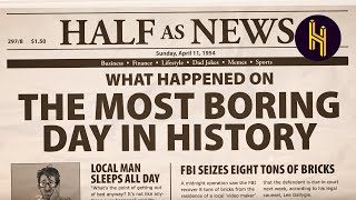 Why April 11, 1954 Is The Statistically Most Boring Day Ever