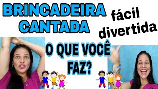 BRINCADEIRA CANTADA FÁCIL- BRINCAR COM O MOVIMENTO