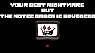 Your Best Nightmare but the notes order is reversed