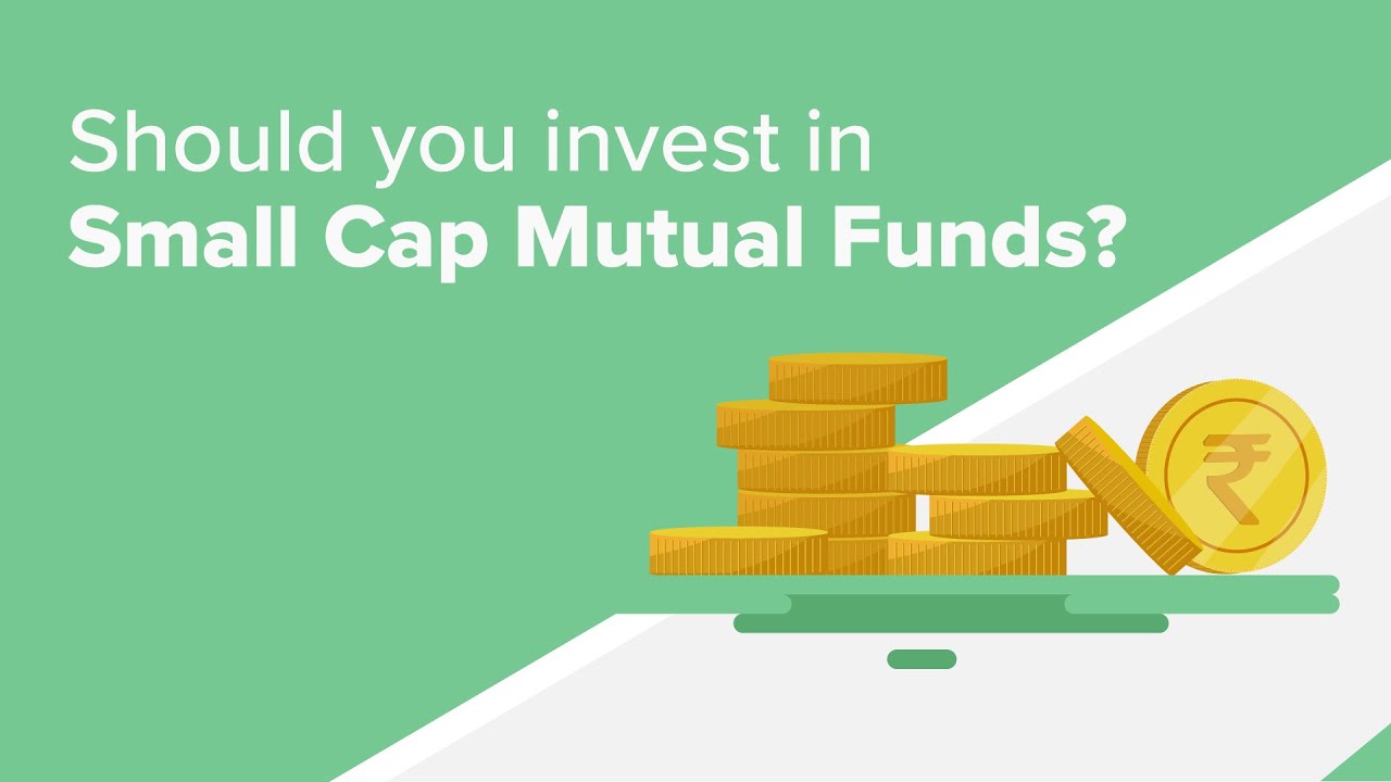 Should you invest in Small Cap Funds Right time to start SIP in Small Cap Funds in 2019? YouTube