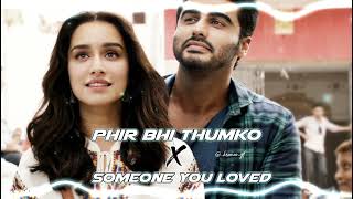 Phir bhi thumko X Someone you loved | Best Hindi English mashup | Half Girlfriend