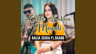 CINTA SABUN MANDI feat. SKA 86