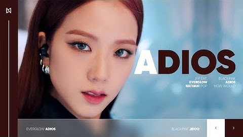 How would BLACKPINK sing ADIOS (EVERGLOW) || Line Distribution