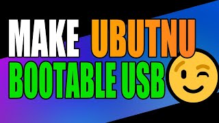 make ubuntu bootable usb in windows 10/11