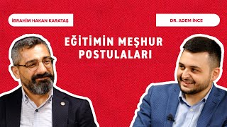 EĞİTİMİN MEŞHUR POSTULALARI | EĞİTİM GÜNDEMİ - 27 . BÖLÜM