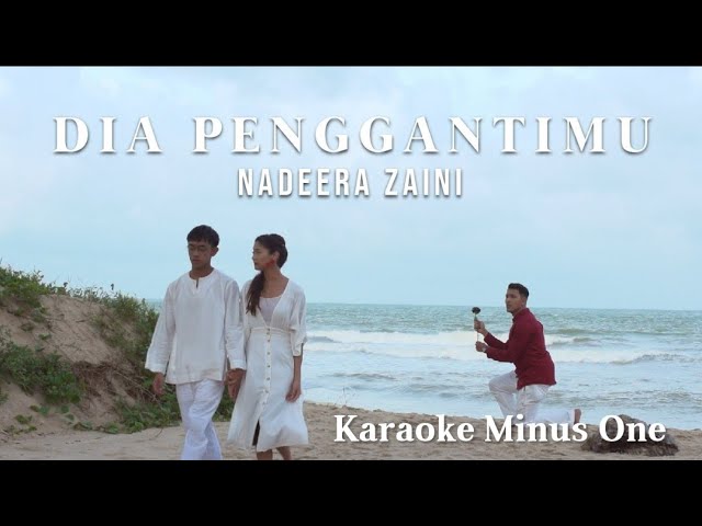 Nadeera Zaini - Dia Pengganti Mu (Official Music Video Karaoke Minus One) class=