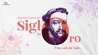 Grandes Poetas Del Siglo De Oro Fray Luis De León Sesión 2