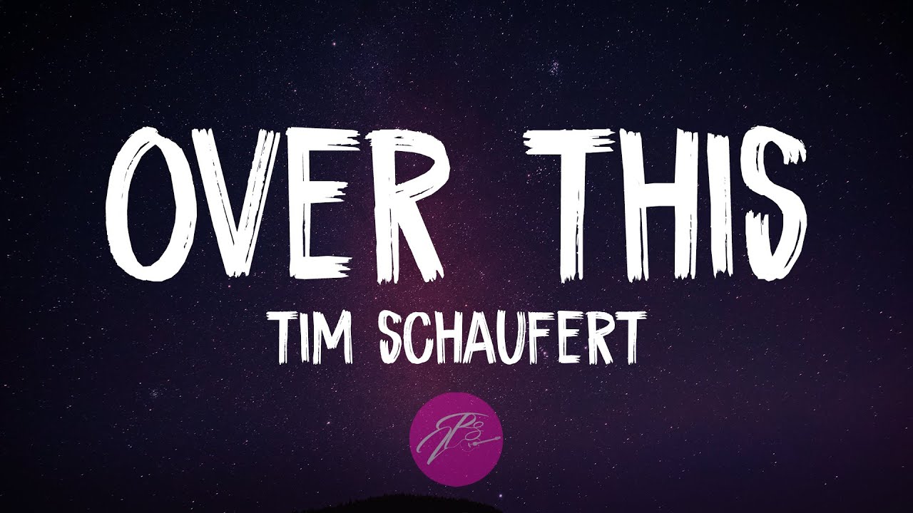 Tim Schaufert - Over This (ft. YOSIE)(Lyrics)