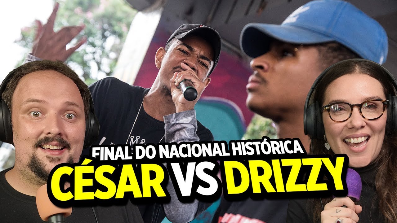 César [ES] vs Drizzy [MG] (Final) - DUELO DE MCS NACIONAL 2017 - CASAL REACT
