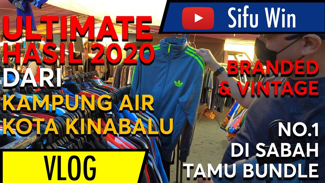 NO.1 SABAH TAMU BUNDLE PALING BANYAK HASIL | ULTIMATE HASIL DARI KAMPUNG AIR KK | BRANDED & VINTAGE