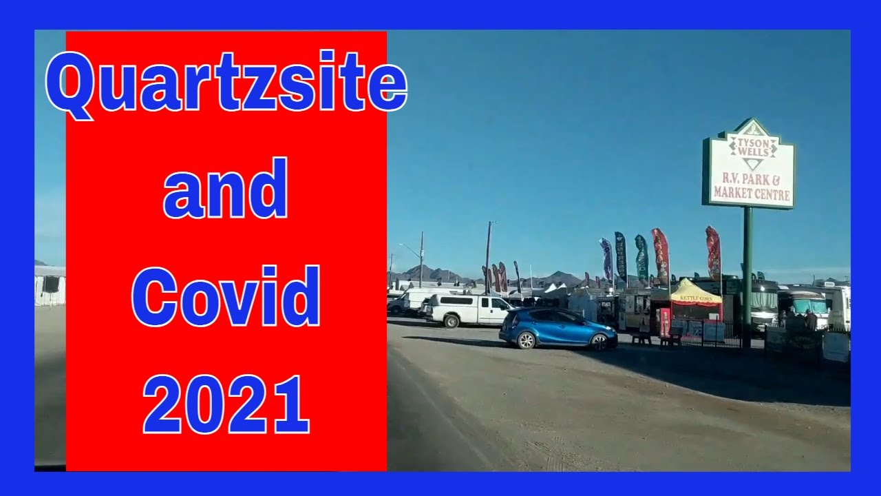 V154 Quartzsite and Covid 2021 YouTube