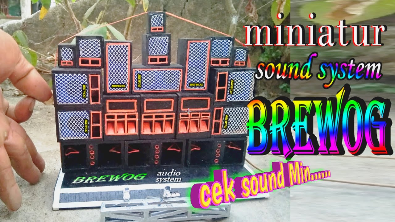 cara membuat miniatur  sound  system BREWOG  cek sound  