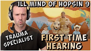 Psychotherapist REACTS to Hopsin - Ill Mind of Hopsin 9