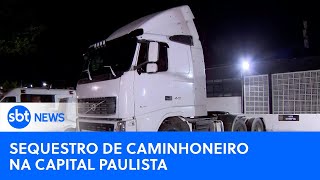 Video caminhoneiro-e-sequestrado-na-capital-paulista-criminoso-segue-foragido-sbt-newsna-tv-08-05-24