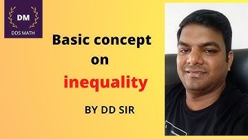 BASIC CONCEPT ON INEQUALITY