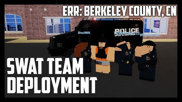 SWAT TEAM DEPLOYMENT! (ERR: Berkeley County, CN)