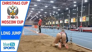 Long Jump • 2024 Moscow Cup - Christmas Cup ᴴᴰ