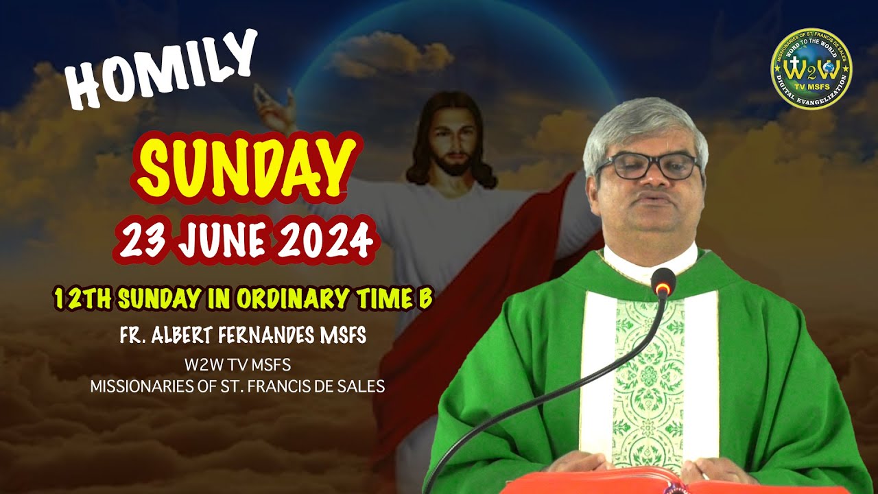 HOMILY 23 JUNE 2024 12TH SUNDAY IN ORDINARY TIME B by Fr. Albert