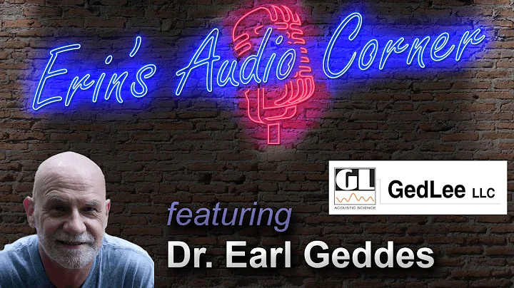 Chat with Dr. Earl Geddes of GedLee Audio